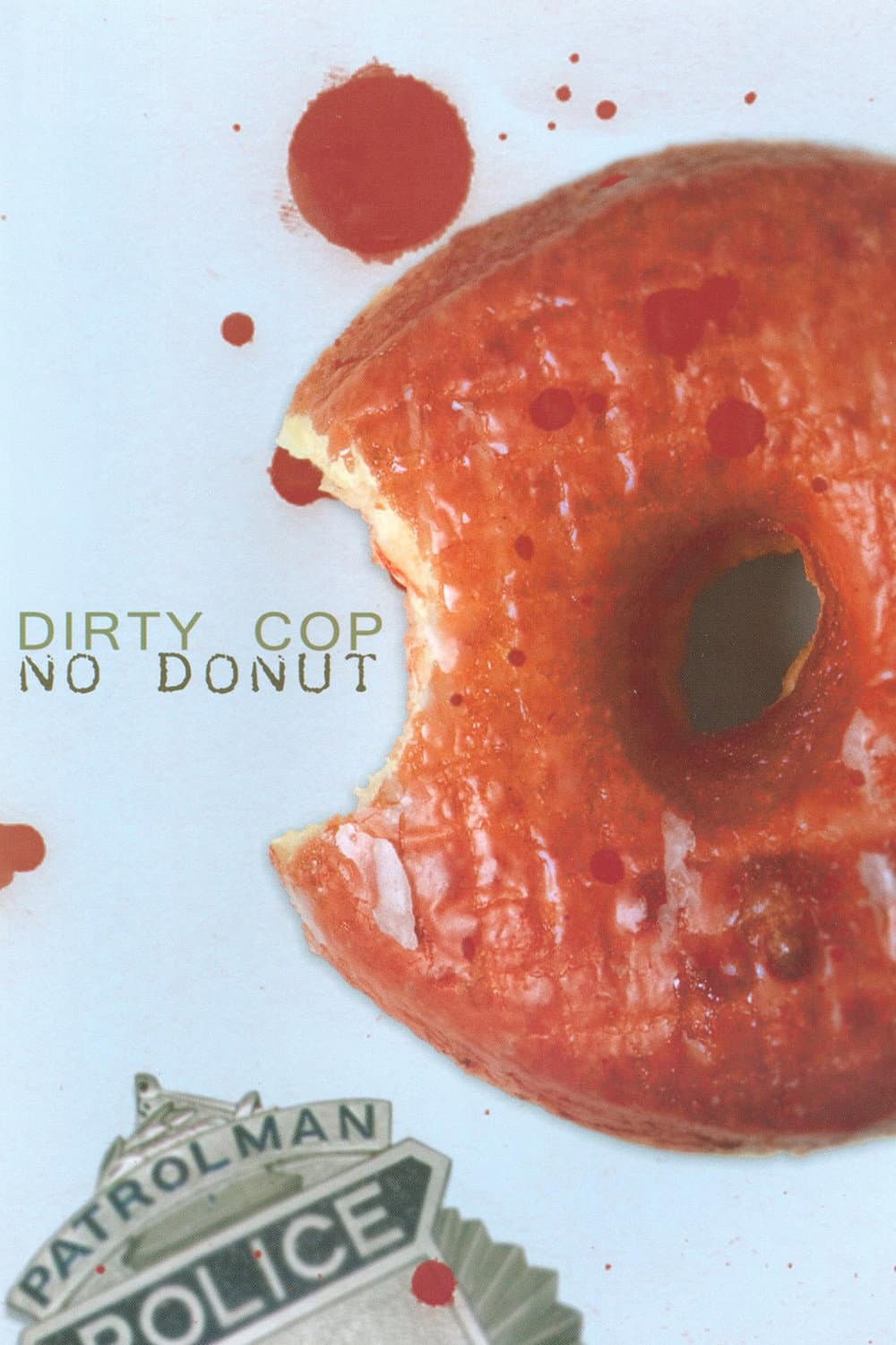 Dirty Cop No Donut backdrop