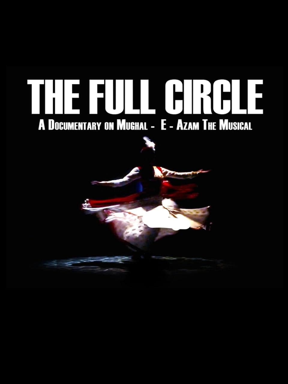 The Full Circle- A Documentary on Mughal-E-Azam the Musical backdrop