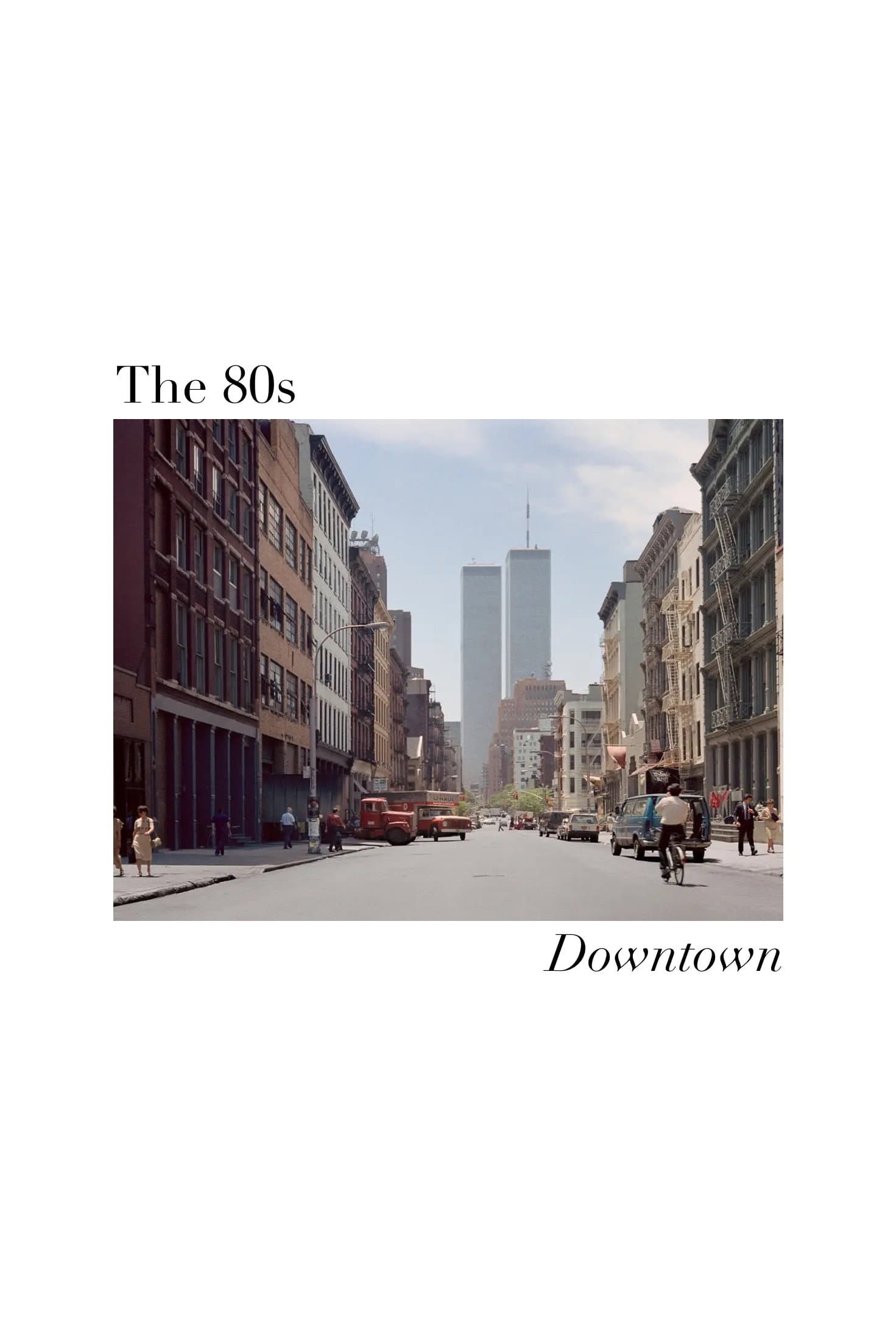 The 80s: Downtown backdrop