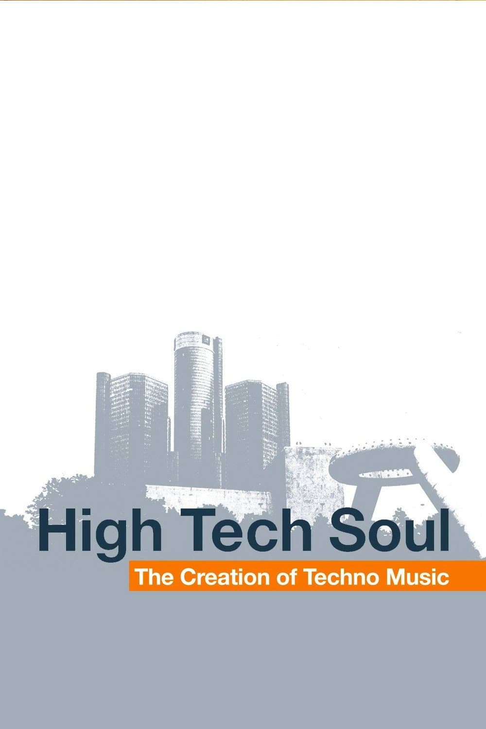High Tech Soul: The Creation of Techno Music backdrop