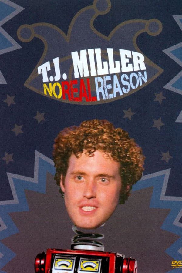 T.J. Miller: No Real Reason backdrop