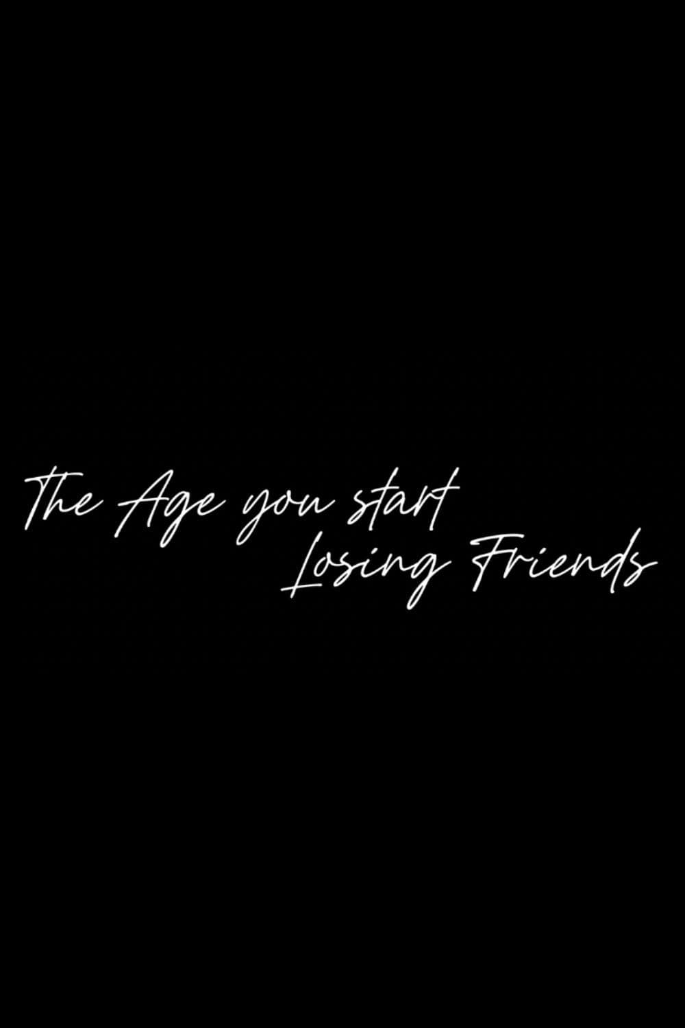 The Age You Start Losing Friends backdrop