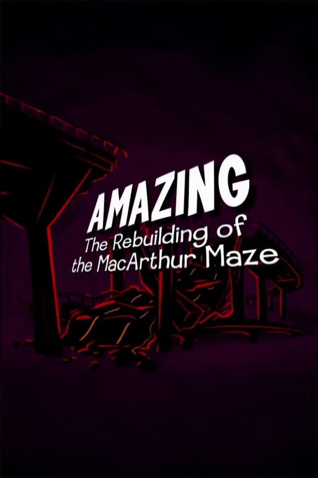 Amazing: The Rebuilding of the MacArthur Maze backdrop